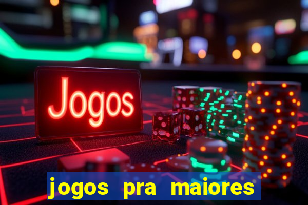 jogos pra maiores de 18